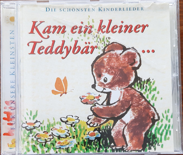 Kam Ein Kleiner Teddybär... (Die Schönsten Kinderlieder)
