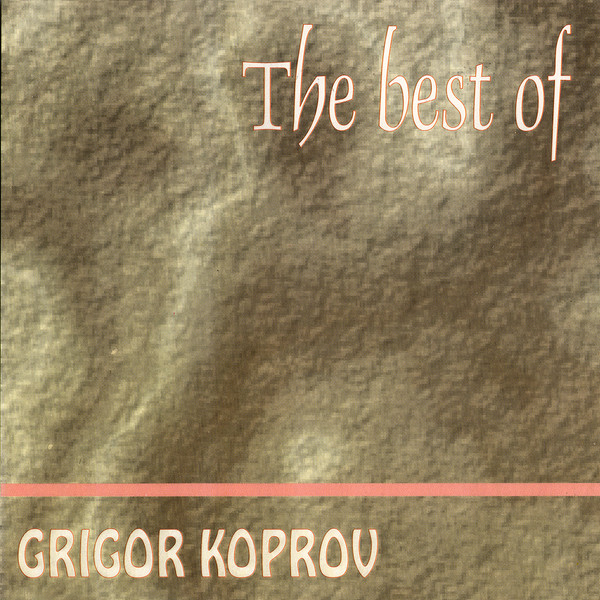 The Best Of Grigor Koprov