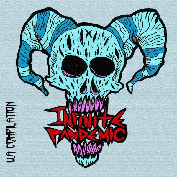 Infinite Pandemic V.A. Compilation #01