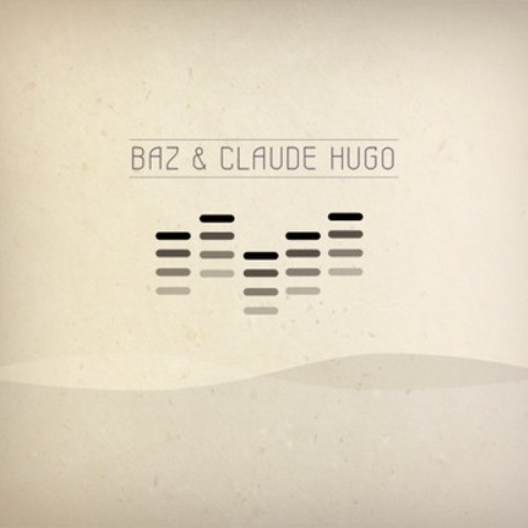 Baz & Claude Hugo