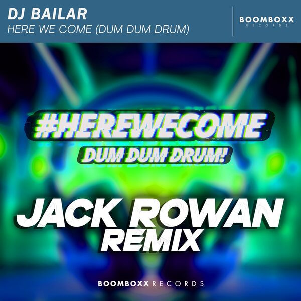 Here We Come (Dum Dum Drum) (Jack Rowan Remix)