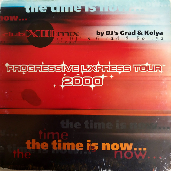 Club XIII Mix - Progressive L'Xpresse Tour 2000 - The Time Is Now...