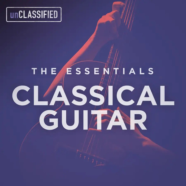 The Essentials: Classical Guitar