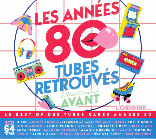 Les Années 80 - Tubes Retrouvés - L'Origine...