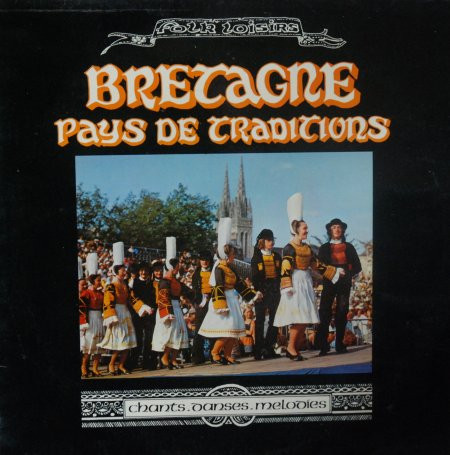 Bretagne Pays De Traditions