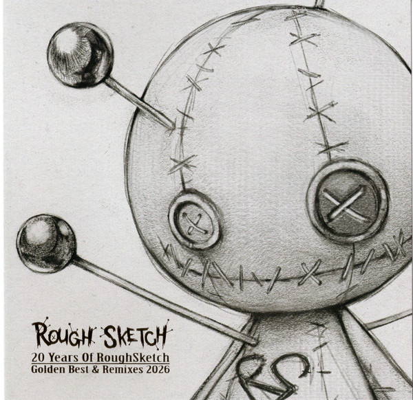 20 Years Of Roughsketch 〜 Golden Best & Remixes 2026 〜
