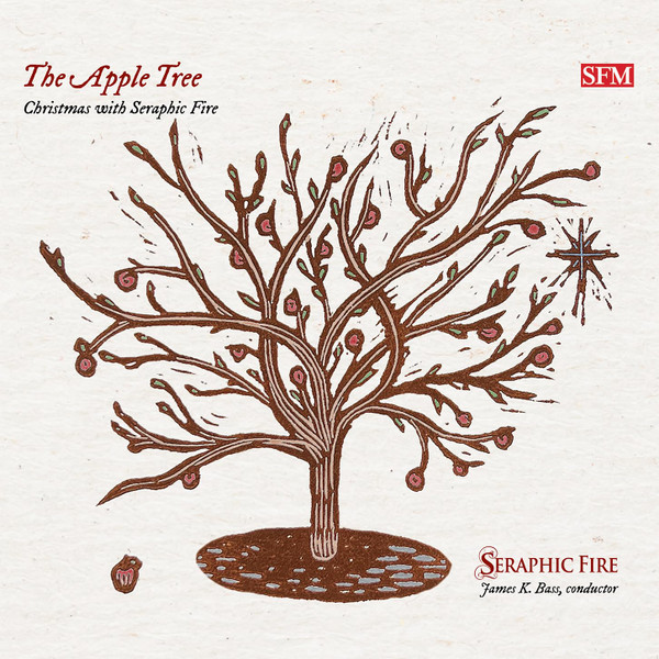 The Apple Tree: Christmas With Seraphic Fire