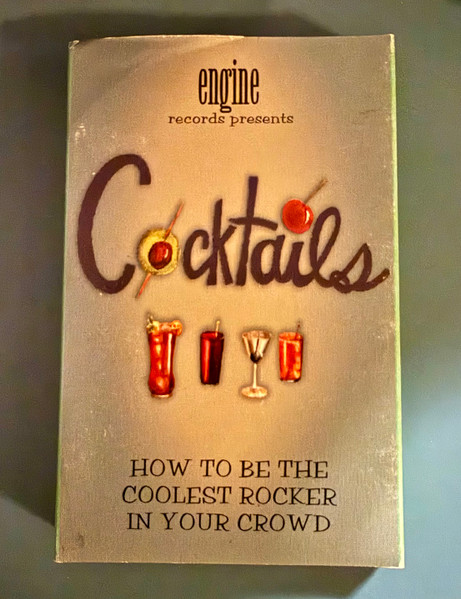 Engine Records Presents: Cocktails - How To Be The Coolest Rocker In Your Crowd