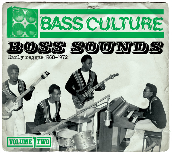 Bass Culture Volume Two: Boss Sounds - Early Reggae 1968-1972