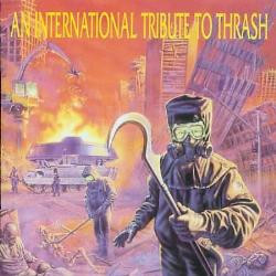 Thrash Or Be Thrashed - An International Tribute To Thrash