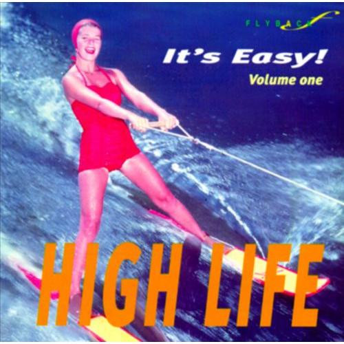It's Easy Volume 1: High Life