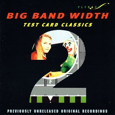Big Band Width: Test Card Classics 2
