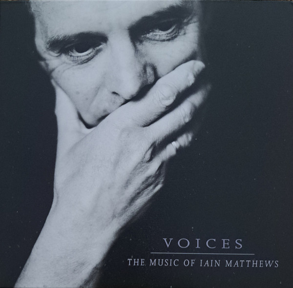 Voices - The Music Of Iain Matthews