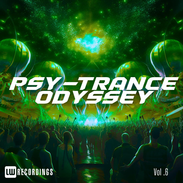 Psy-Trance Odyssey (Vol .6)