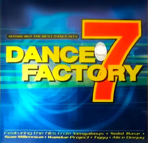 Dance Factory 7 (Nothin' But The Best Dance Hits)