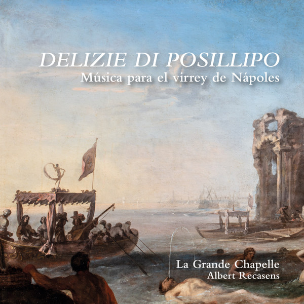 Delizie di Posillipo Música para el virrey de Nápoles, III duque de Osuna