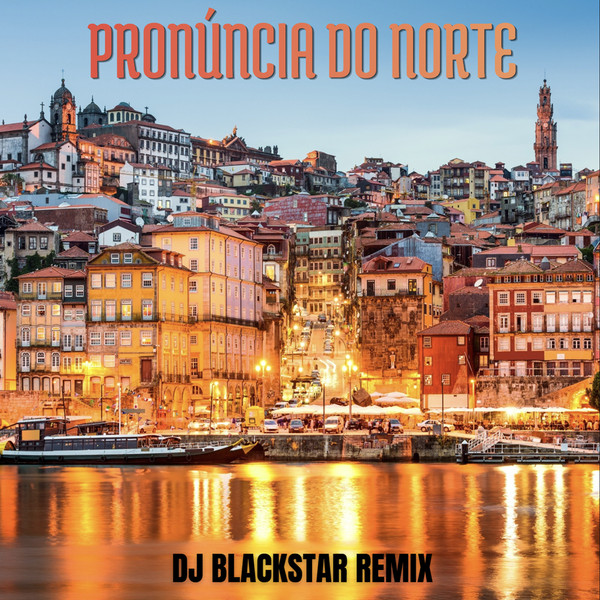 Pronúncia Do Norte (Remix)