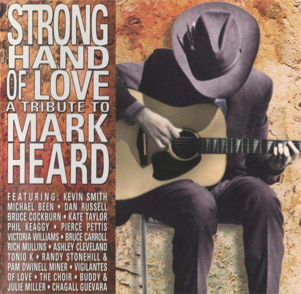 Strong Hand Of Love (A Tribute To Mark Heard)