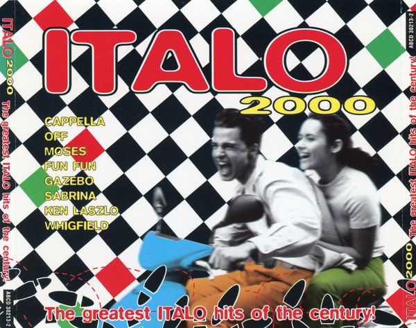 ITALO 2000 - The Greatest ITALO Hits Of The Century!