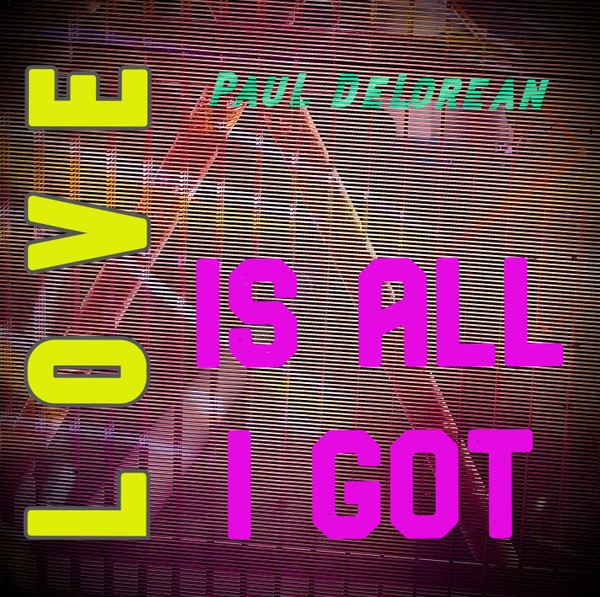 Love Is All I Got