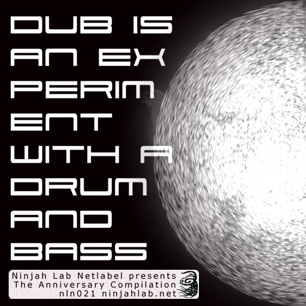 Dub Is An Experiment With A Drum And Bass