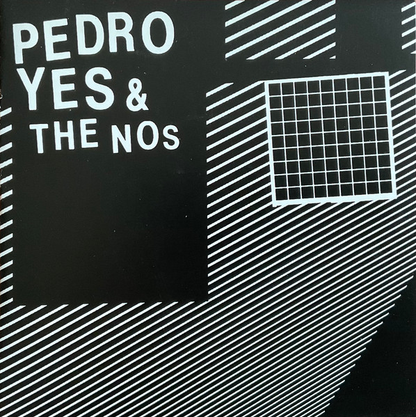Pedro Yes And The NOs