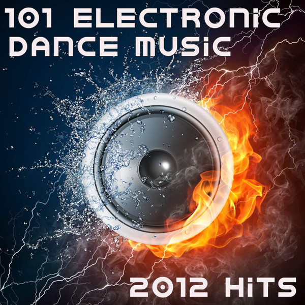 101 Electronic Dance Music - 2012 Hits