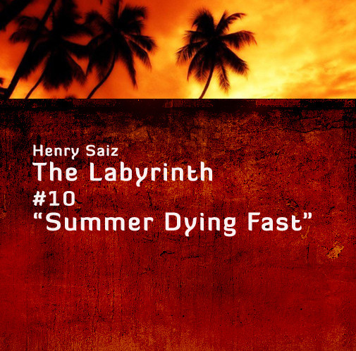 The Labyrinth #10: Summer Dying Fast