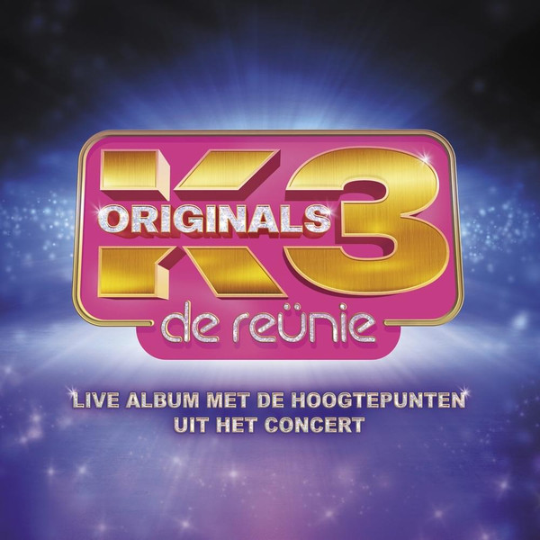 K3 Originals (De Reünie Live)
