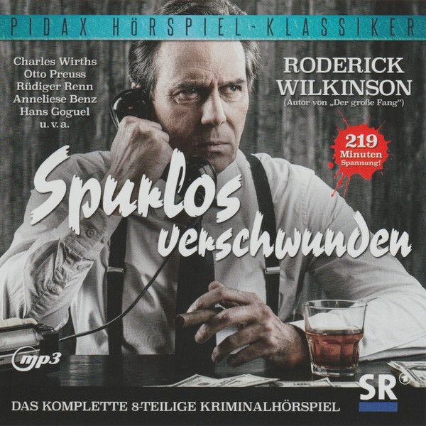 Spurlos Verschwunden (Das Komplette 8-teilige Kriminalhörspiel)
