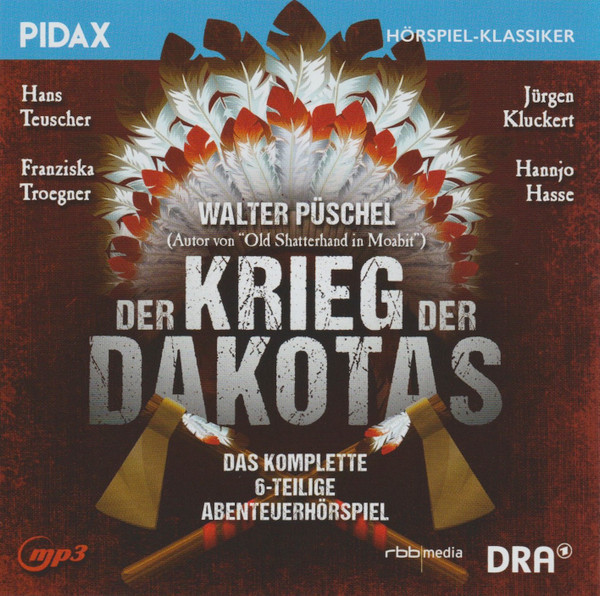 Der Krieg Der Dakotas (Das Komplette 6-teiliges Abenteuerhörspiel)
