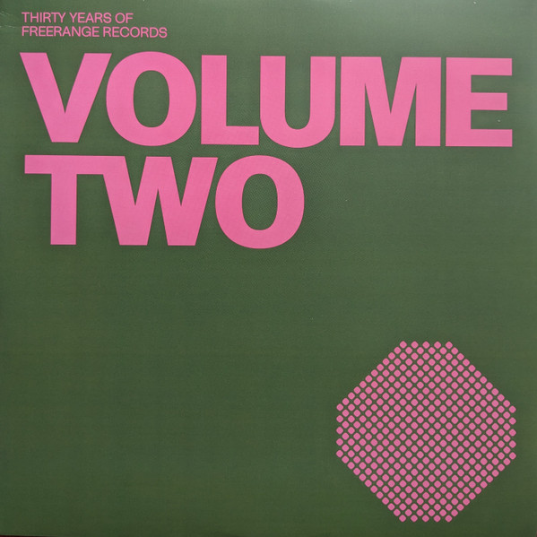 Thirty Years Of Freerange Records (Volume Two)