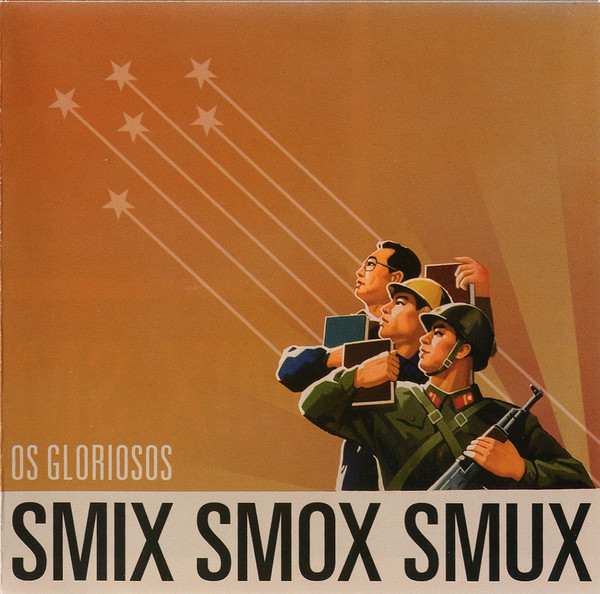 Os Gloriosos Smix Smox Smux Derrotarão Os Exércitos Capitalistas