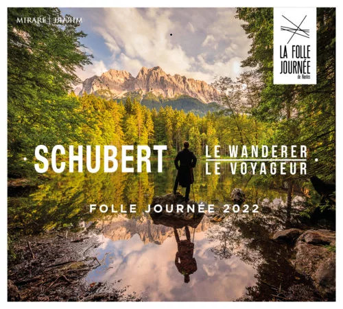 Schubert - Le Wanderer - Le Voyageur - Folle Journée 2022