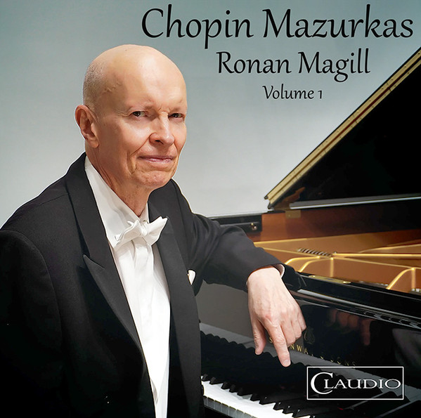 Ronan Magill Plays Chopin Mazurkas (Vol. 1)