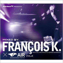 Heartbeat Presents Mixed By François K. × Air Vol.2