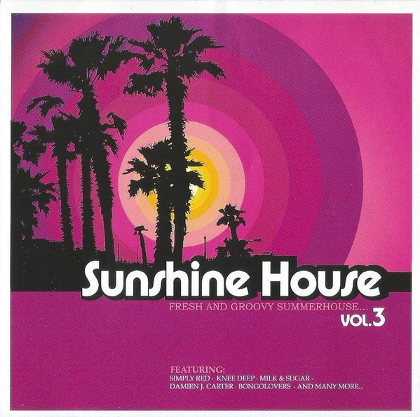 Sunshine House Vol. 3 - Fresh And Groovy Summerhouse...