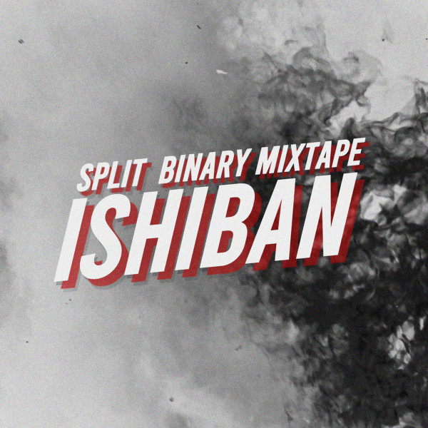 Split Binary Mixtape #5