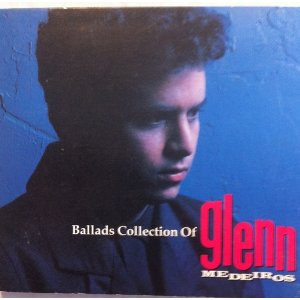 Ballads Collection Of Glenn Medeiros