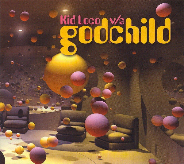 Kid Loco v/s Godchild