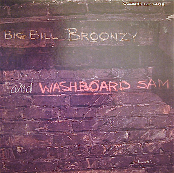 Big Bill Broonzy And Washboard Sam