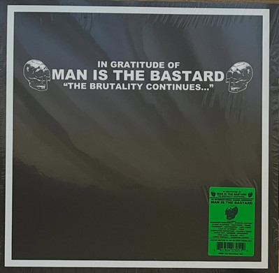 In Gratitude Of Man Is The Bastard "The Brutality Continues"