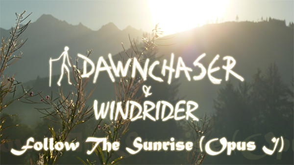 Follow The Sunrise (Opus I)