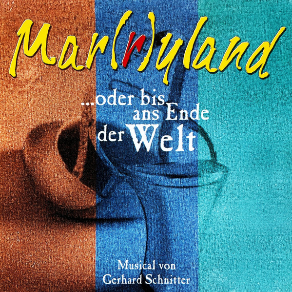 Mar(r)yland ...Oder Bis Ans Ende Der Welt