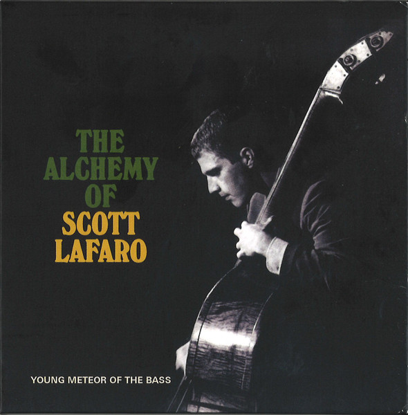 The Alchemy Of Scott LaFaro - Young Mentor Of The Bass