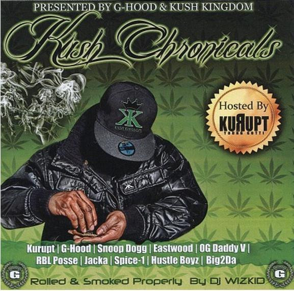 Kush Chronicals Presented By G-Hood And Kush Kingdom