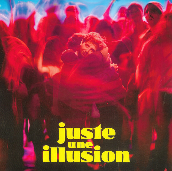 Juste Une Illusion
