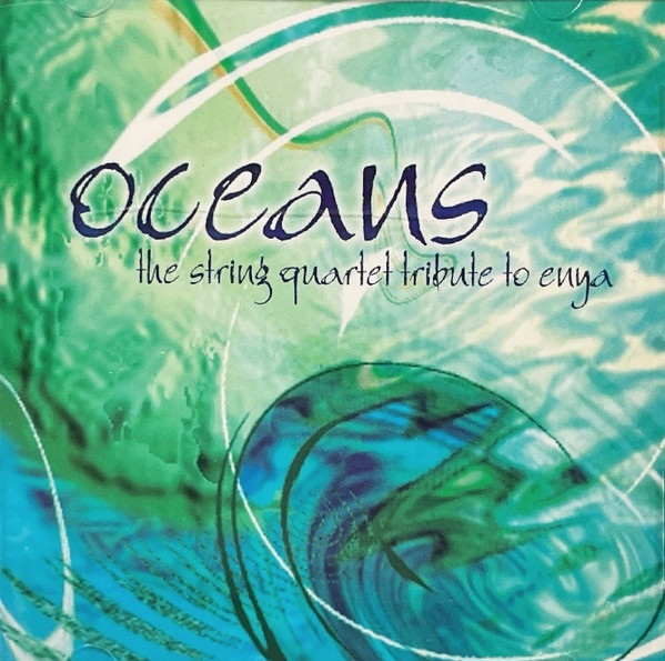 Oceans: The String Quartet Tribute To Enya