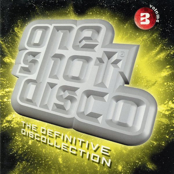 One Shot Disco The Definitive Discollection Volume 3