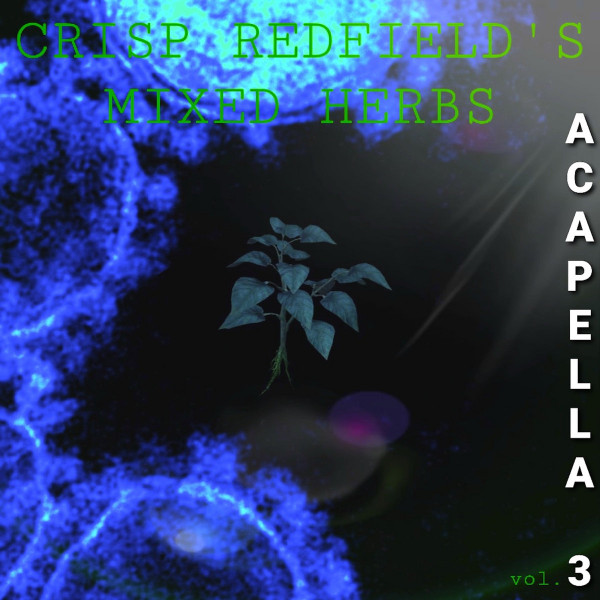 Crisp Redfield's Mixed Herbs Vol. 3 - Acapella